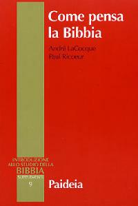 Come pensa la Bibbia. Studi esegetici ed ermeneutici - André LaCocque,Paul Ricoeur - copertina