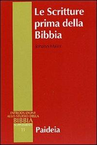 Le Scritture prima della Bibbia - Johann Maier - copertina