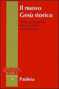 Il nuovo Gesù storico - Wolfgang Stegemann,Bruce J. Malina,Gerd Theissen - copertina