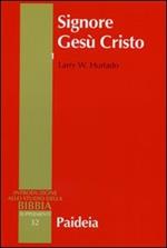 Signore Gesù Cristo. La venerazione di Gesù nel cristianesimo più antico. Vol. 1