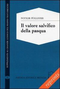 Il valore salvifico della Pasqua - Notker Füglister - copertina