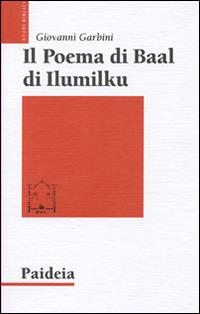 Il poema di Baal di Ilumilku - Giovanni Garbini - copertina