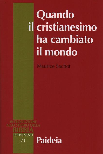 Quando il cristianesimo cambiò il mondo. Il sovvertimento cristiano del mondo antico. Vol. 1 - Maurice Sachot - copertina