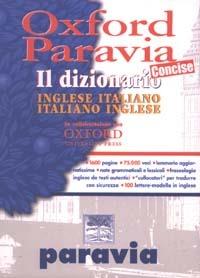 Oxford Paravia. Il dizionario inglese-italiano italiano-inglese concise - copertina