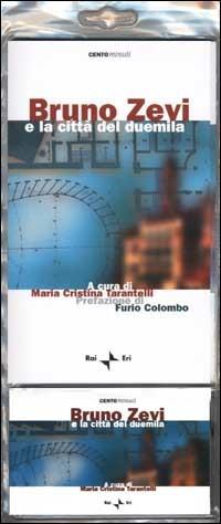 Bruno Zevi e la città del duemila. Con audiocassetta - copertina