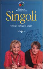 Singoli. «Sebben che siamo single»