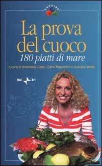 La prova del cuoco. 180 piatti di mare - copertina