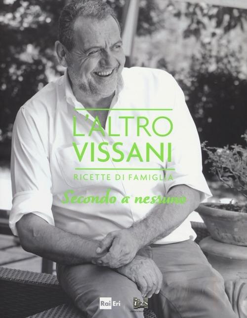 L'altro Vissani. Ricette di famiglia. Secondo a nessuno. Vol. 2 - copertina