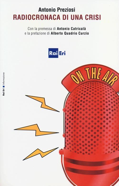 Radiocronaca di una crisi - Antonio Preziosi - copertina