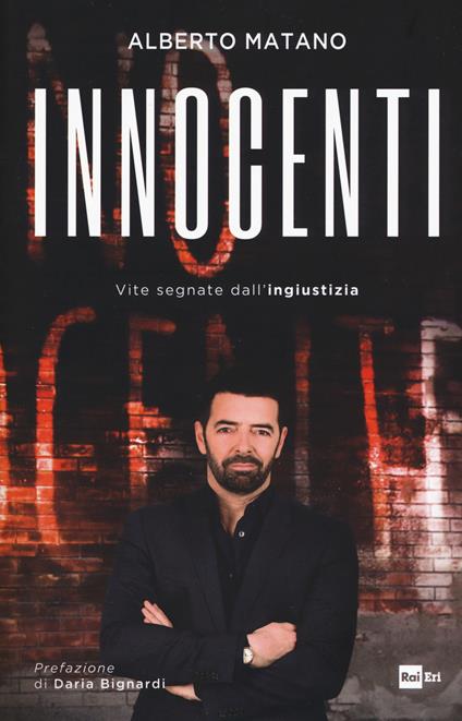 Innocenti. Vite segnate dall'ingiustizia - Alberto Matano - copertina