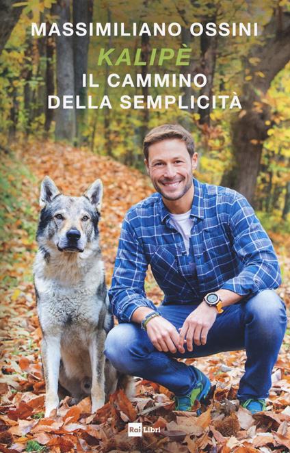 Kalipè. Il cammino della semplicità - Massimiliano Ossini - copertina