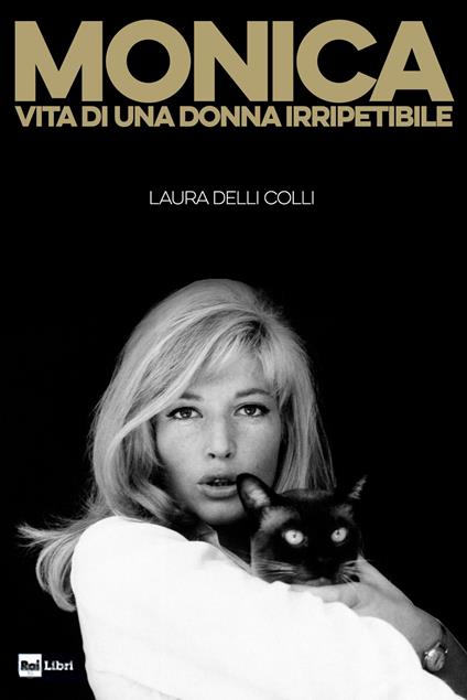 Monica. Vita di una donna irripetibile - Laura Delli Colli - copertina