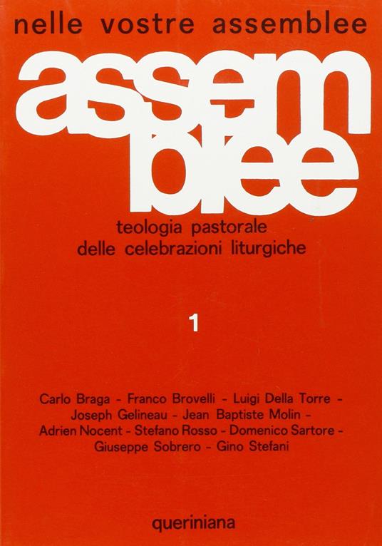 Nelle vostre assemblee. Teologia pastorale delle celebrazioni liturgiche. Vol. 1: L'Assemblea. Anno liturgico. Liturgia della parola. Liturgia delle ore. - copertina