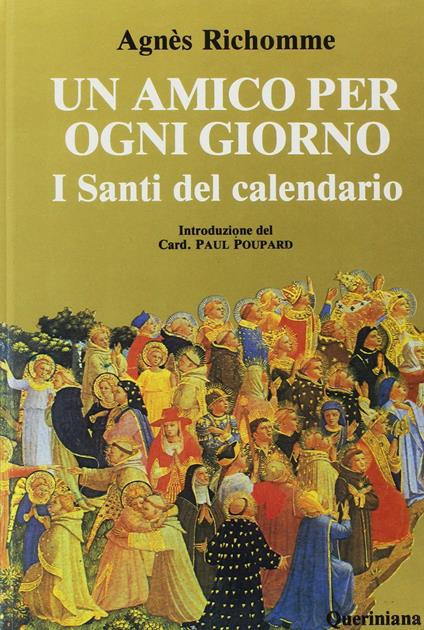 Un amico per ogni giorno. I santi del calendario - Agnès Richomme - copertina