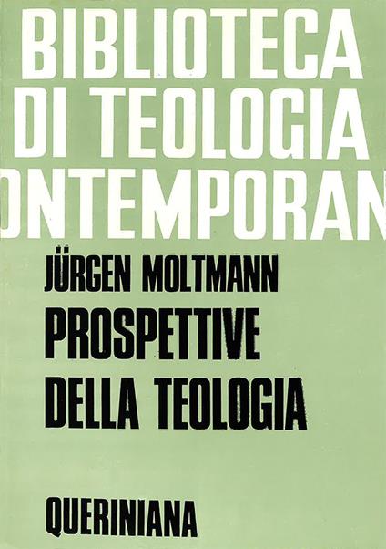 Prospettive della teologia. Saggi - Jürgen Moltmann - copertina