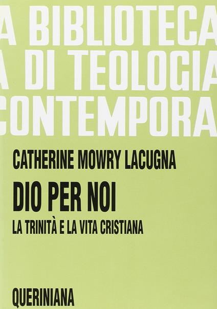 Dio per noi. La Trinità e la vita cristiana - Catherine Mowry Lacugna - copertina