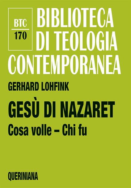 Gesù di Nazaret. Cosa volle? Chi fu? - Gerhard Lohfink - copertina