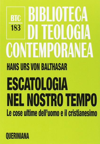 Escatologia nel nostro tempo. Le ultime dell'uomo e il cristianesimo - Hans Urs von Balthasar - copertina