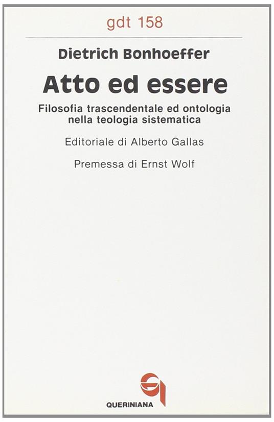 Atto ed essere. Filosofia trascendentale ed ontologia nella teologia sistematica - Dietrich Bonhoeffer - copertina