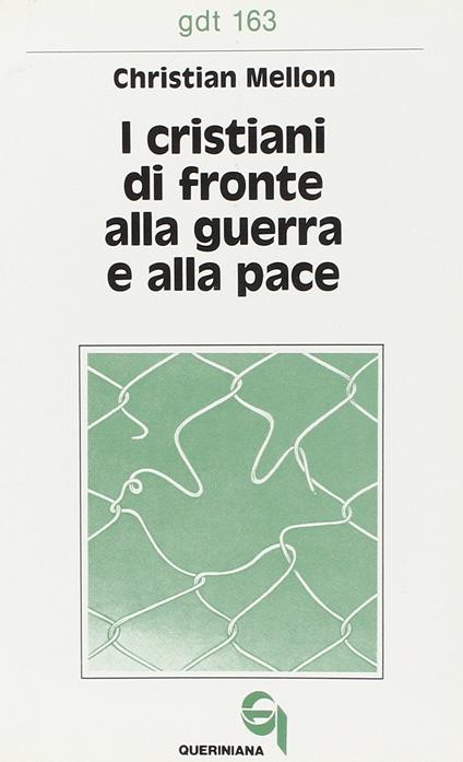 I cristiani di fronte alla guerra e alla pace - Christian Mellon - copertina