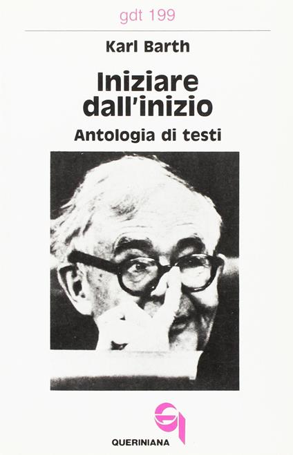 Iniziare dall'inizio. Antologia di testi - Karl Barth - copertina