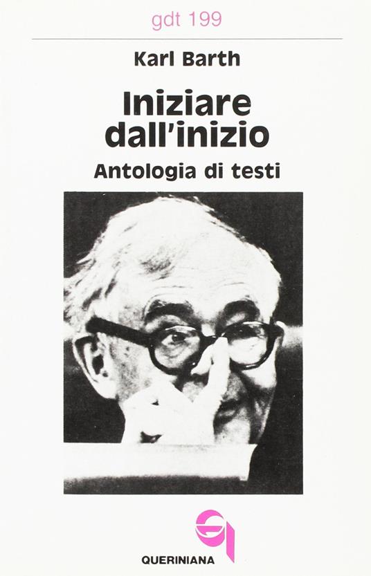 Iniziare dall'inizio. Antologia di testi - Karl Barth - copertina