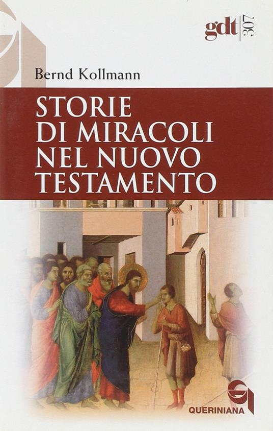 Storie di miracoli nel Nuovo Testamento - Bernd Kollmann - copertina