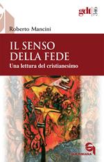 Il senso della fede. Una lettura del cristianesimo