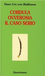 Cordula ovverosia il caso serio