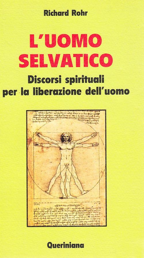 L' uomo selvatico. Discorsi spirituali per la liberazione dell'uomo - Richard Rohr - copertina