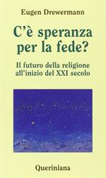 C'è speranza per la fede? Il futuro della religione all'inizio del XXI secolo