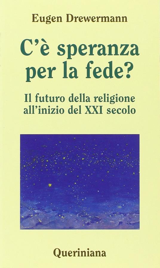 C'è speranza per la fede? Il futuro della religione all'inizio del XXI secolo - Eugen Drewermann - copertina