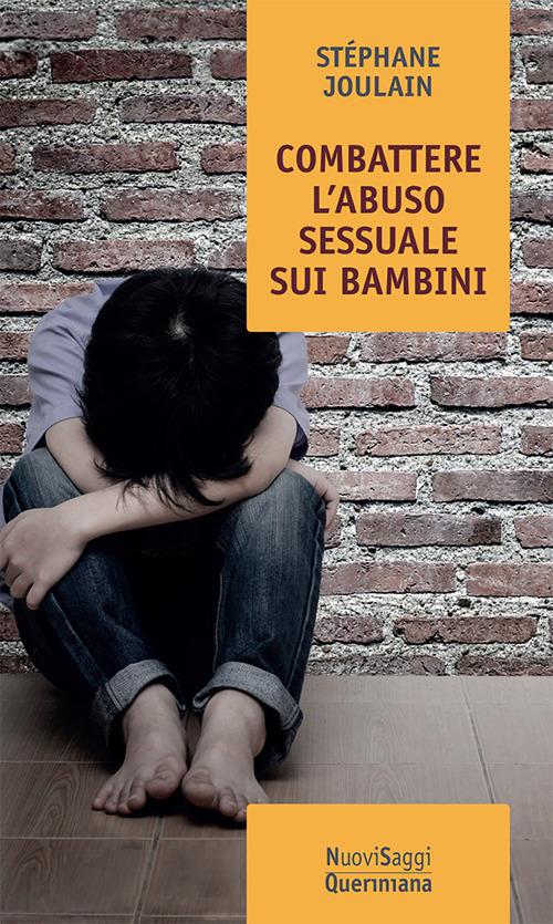 Combattere l'abuso sessuale sui bambini. Chi abusa? Perché? Come curare? - Stèphane Joulaine - copertina