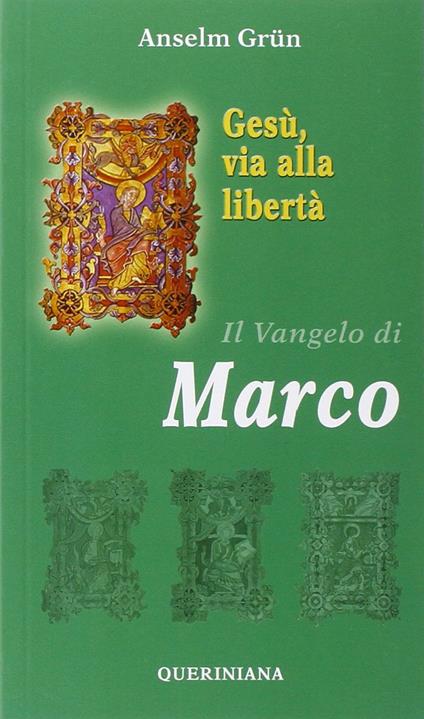 Gesù, via alla libertà. Il vangelo di Marco - Anselm Grün - copertina