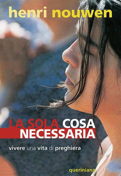 La sola cosa necessaria. Vivere una vita di preghiera - Henri J. Nouwen - copertina