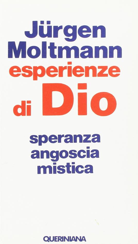 Esperienze di Dio. Speranza, angoscia, mistica - Jürgen Moltmann - copertina