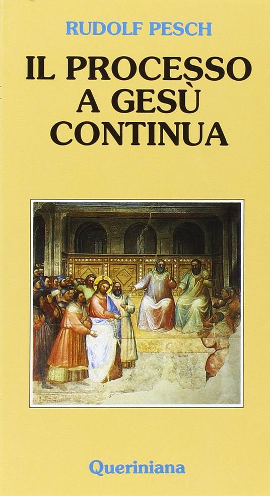 Il processo a Gesù continua - Rudolf C. Pesch - copertina