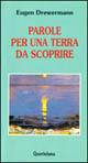 Parole per una terra da scoprire - Eugen Drewermann - copertina