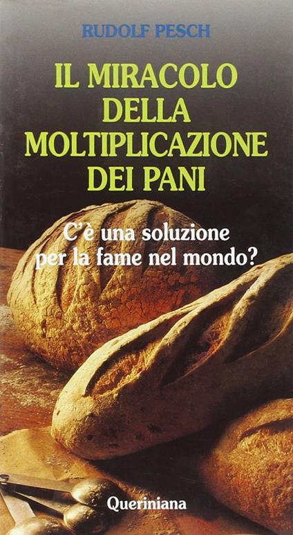 Il miracolo della moltiplicazione dei pani. C'è una soluzione per la fame nel mondo? - Rudolf C. Pesch - copertina