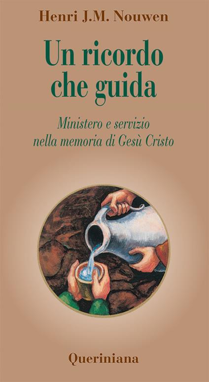 Un ricordo che guida. Ministero e servizio nella memoria di Gesù Cristo - Henri J. Nouwen - copertina