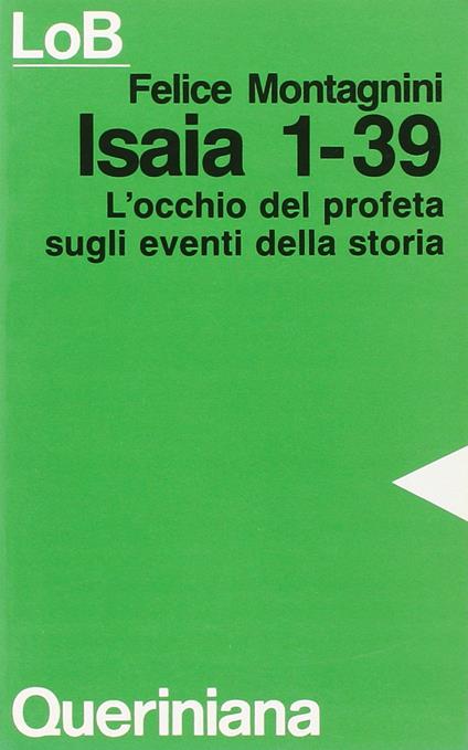 Isaia 1-39. L'occhio del profeta sugli eventi della storia - Felice Montagnini - copertina