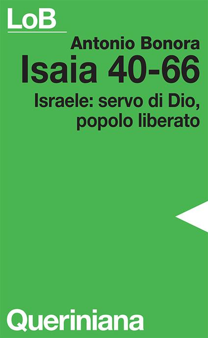 Isaia 40-66. Israele: servo di Dio, popolo liberato - Antonio Bonora - copertina