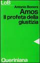 Amos. Il profeta della giustizia - Antonio Bonora - copertina