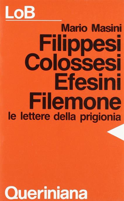 Filippesi, Colossesi, Efesini, Filemone. Le lettere della prigionia - Mario Masini - copertina