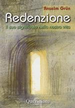 Redenzione. Il suo significato nella nostra vita