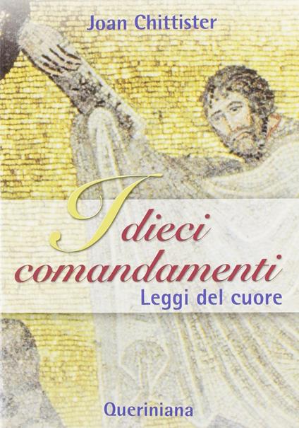 I dieci comandamenti. Leggi del cuore - Joan Chittister - copertina