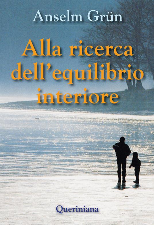 Alla ricerca dell'equilibrio interiore - Anselm Grün - copertina