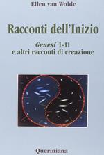 Racconti dell'inizio. Genesi 1-11 e altri racconti di creazione