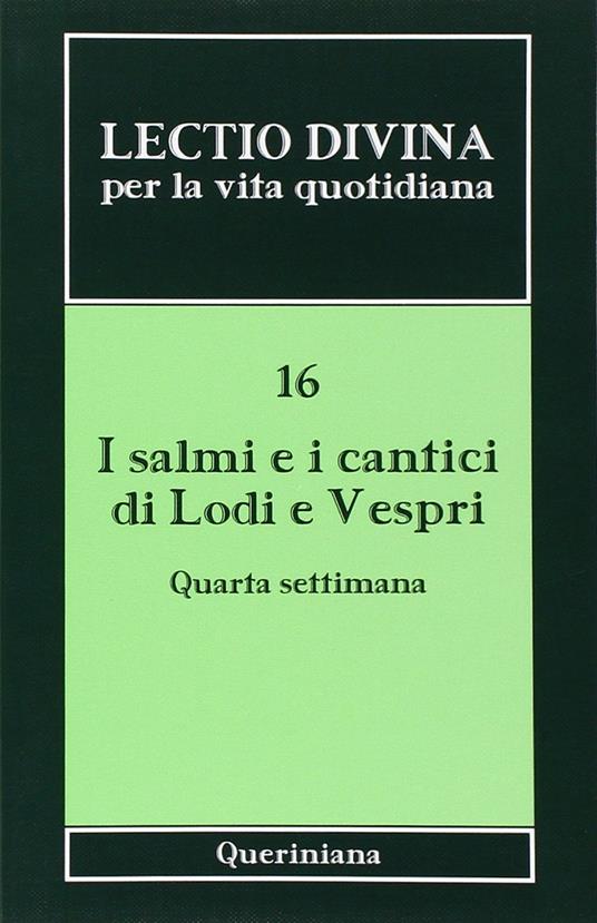 Lectio divina per la vita quotidiana. Vol. 16: I salmi e i cantici di lodi e vespri. Quarta settimana. - copertina