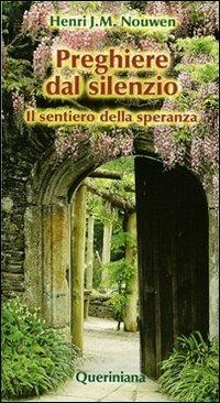 Preghiere dal silenzio. Il sentiero della speranza - Henri J. Nouwen - copertina